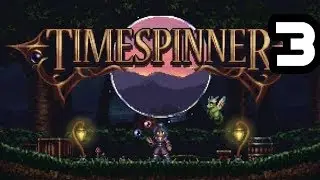 Timespinner episode 3 - What Them Blades Do?- Super gaming friends