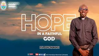 Hope In A Faithful God By Rev. Duncan Nondi || M.U & A.W.F Fellowship || 17th Jan. 2026