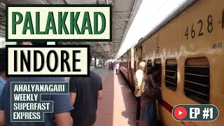 Kerala to Madhya Pradhesh(Indore)#Ahalyanagari Weekly Superfast Express.38 hours train journey.