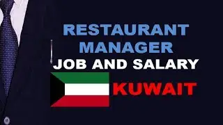 Restaurant Manager Job and Salary in Kuwait - Jobs and Wages in Kuwait