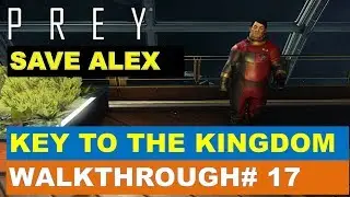 Prey Gameplay Walkthorugh 17: Save Alex [Written Commentary]