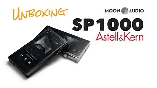 Astell&Kern A&ultima SP1000 Music & Media Player Unboxing | Moon Audio
