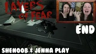 We're Melting! - SheNoob and Jenna Play: Layers of Fear - Final!