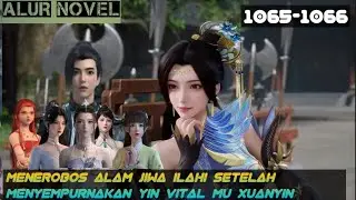 Againts The Gods Arc: Alam Para Dewa Chapter 1065-1066 Bahasa Indonesia Versi Novel
