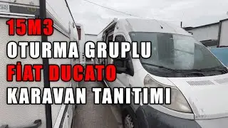 15M3 FİAT DUCATO KARAVAN TASARIMI / M&Uuml;ŞTERİMİZE TESLİME HAZIR