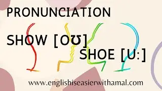 Pronunciation: Show [oʊ] | Shoe [u:]