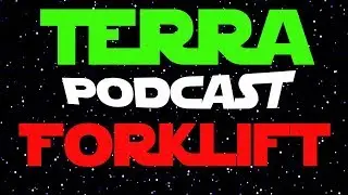 The Forklift Terra Podcast! Ep: 2 The Clone Wars