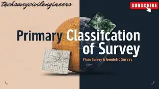 S5. Plane Surveying vs. Geodetic Surveying: What's the Difference?