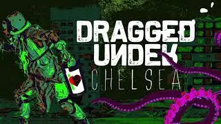 Austin Hein | Dragged Under - Chelsea Mix