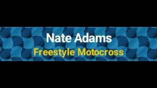Nate Adams Freestyle Motocross Song