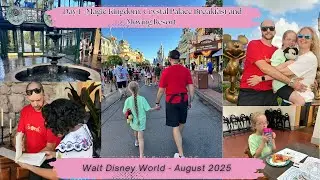 Magic Kingdom, Crystal Palace Breakfast, lots of characters, Port Orleans French Quarter - WDW 2025