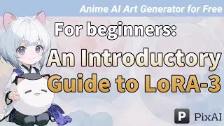 LoRA Beginner&rsquo;s Guide: From Understanding to Application3