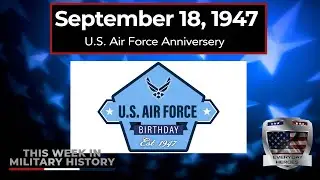 The U.S. Air Force Celebrates Anniversary on September 18th