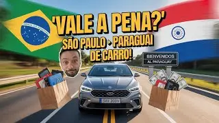 Vale a Pena Ir de São Paulo para o Paraguai de Carro Alugado? | Tudo o Que Você Precisa Saber!