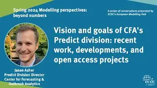 Jason Asher - Vision & goals of CFA's Predict division: recent work, developments & open access