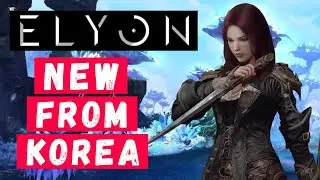 ELYON: Ascent Infinite Realm - News From Korea & WESTERN RELEASE Latest Info! (Elyon NEW MMORPG PC)