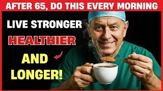 People Over 65: One Morning Habit That Can Add 30 Years to Your Life | Senior Health Tips