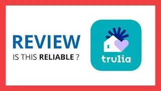 TRULIA : Test & Review in 2024 (Is this reliable? Benefits, Cons, Score, Real estate, rentals.)