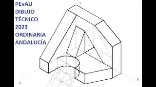 📐 📏  EXAMEN PEvAU ANDALUCÍA😲 ORDINARIA 2023 BLOQUE A PROBLEMA 2 RESUELTO (ISOMÉTRICA)