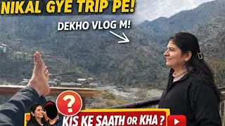 ये Trip किसी ने Expect नहीं किया 😱 | किसके साथ गए? Delhi to Himachal trip 🏔️❤️ #tripvlogs #himachal 