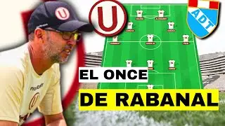 Este es el ONCE que USARÁ Rabanal contra ADT.