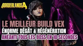 Le Meilleur Build Vex ! D&eacute;g&acirc;ts Hallucinants & Immortel - Borderlands 4