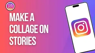 How to Make a Collage on Instagram Stories on iPhone