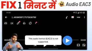 Mx Player EAC3 Audio Format Not Supported | this audio format eac3 is not supported MX player 2025