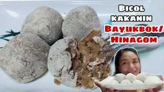 HOW TO MAKE BAYUKBOK/PAANO GUMAWA NG BAYUKBOK BICOL KAKANIN/ HINAGOM