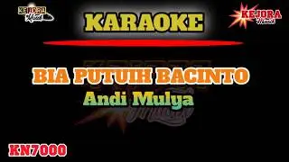 Bia putuih bacinto - Andi Mulya(Karaoke+Lirik)KN7000