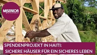 Spendenprojekt in Haiti: Sichere H&auml;user f&uuml;r ein sicheres Leben