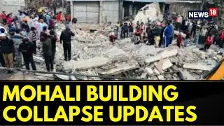 Mohali Building Collapse Updates: An FIR Has Been Registered Against The Owners | Mohali News
