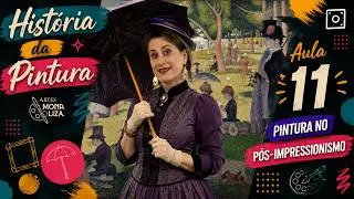 AULA SOBRE A PINTURA NO P&Oacute;S-IMPRESSIONISMO - HIST&Oacute;RIA DA ARTE