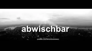 How to pronounce abwischbar in German - Perfectly