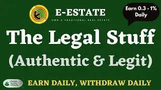 E-Estate -  The Legal Stuff (Authentic and Legit)