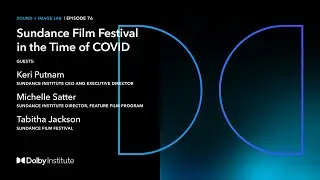 Sundance Film Festival in the Time of COVID&nbsp;| Sound + Image Lab