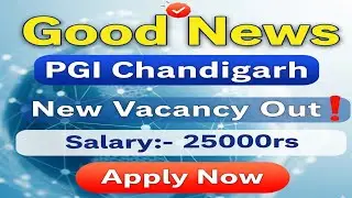 PGI Chandigarh New Vacancy Recruitment 2025 Out, PGI Chandigarh DEO Recruitment 2025