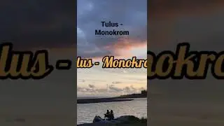 #karaoke Tulus - Monokrom #tulus #monokrom #lirik #lagucinta