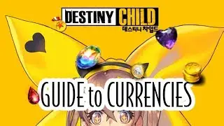 Destiny Child Currencies Guide (Beginner's Guide)