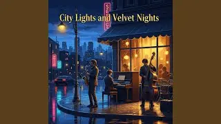 City Lights and Velvet Nights