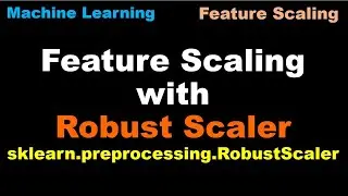 Feature Scaling with Robust Scaler | Robust Scaler | Machine Learning | Pre-processing