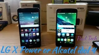 LG X Power or Alcatel idol 4 what device is best for you?