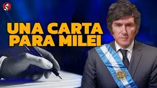 🔴  UNA CARTA PARA MILEI | Lo que ten&eacute;s que saber del nuevo gobierno de Argentina y su futuro