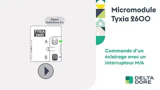 Comment configurer Tyxia 2600 pour la commande d'un &eacute;clairage avec un interrupteur M/A ?