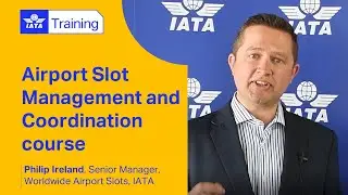 Обучение IATA | Управление слотами в аэропорту и координация