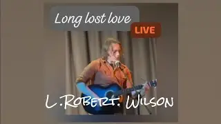 Long lost love LIVE ( original song ) ( official video) 