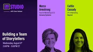 Building a Team of Storytellers | CMO Huddles Studio