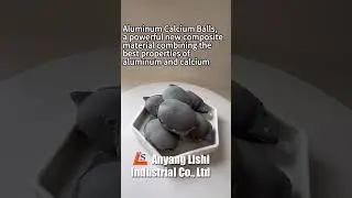 Aluminum Calcium Ball &ndash; A Smarter Solution for Steelmaking