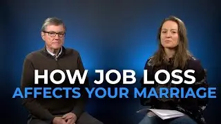 How Job Loss Can Affect A Marriage