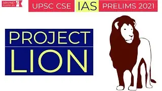 Project Lion Asiatic Lion Landscape-All Environment & Ecology UPSC Prelims 2021